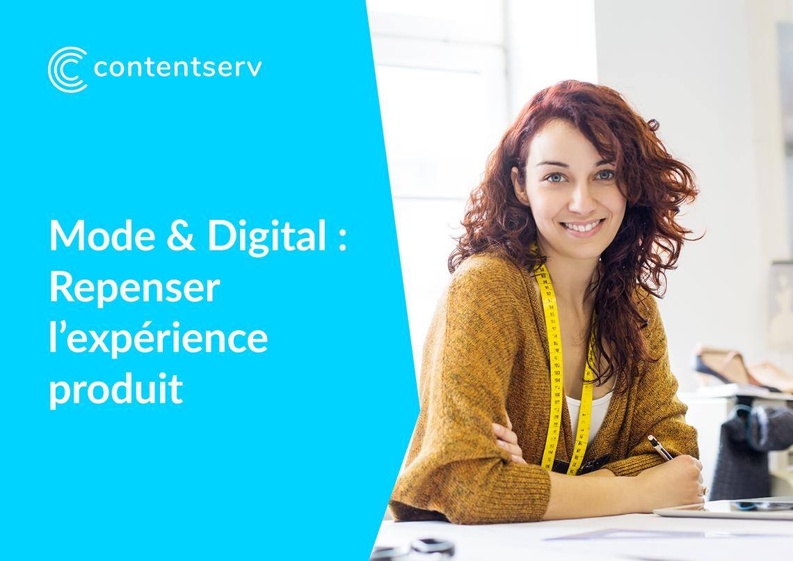 Mode & Digital : Repenser l'expérience produit
